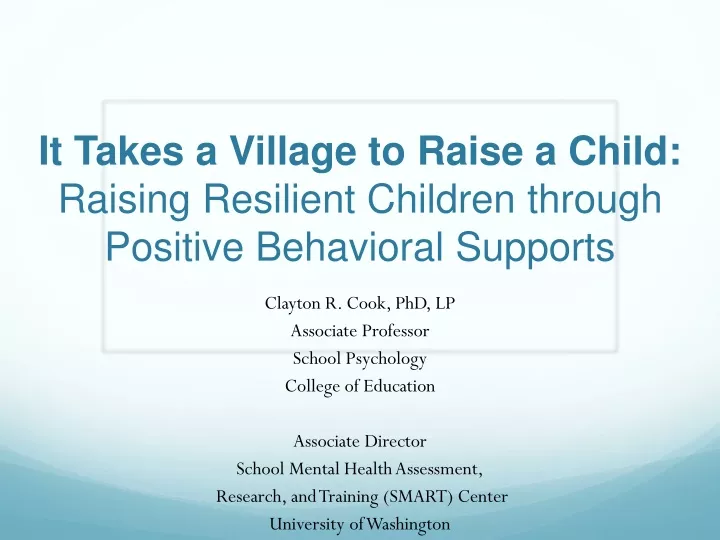 it takes a village to raise a child raising resilient children through positive behavioral supports