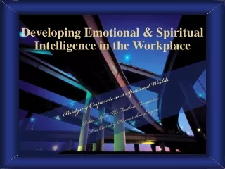 Developing Emotional &amp; Spiritual Intelligence in the Workplace