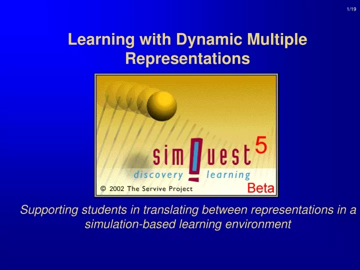 learning with dynamic multiple representations