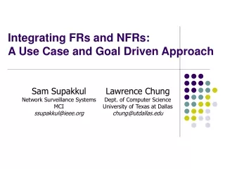 Integrating FRs and NFRs:  A Use Case and Goal Driven Approach