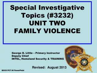 Special Investigative Topics (#3232)  UNIT TWO FAMILY VIOLENCE