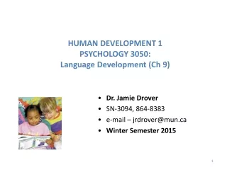 HUMAN DEVELOPMENT 1 PSYCHOLOGY 3050: Language Development (Ch 9)