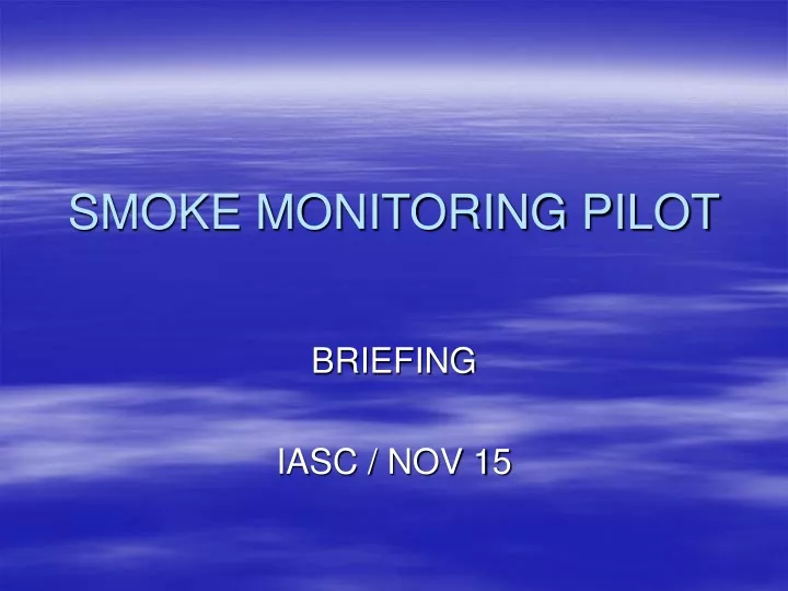 smoke monitoring pilot