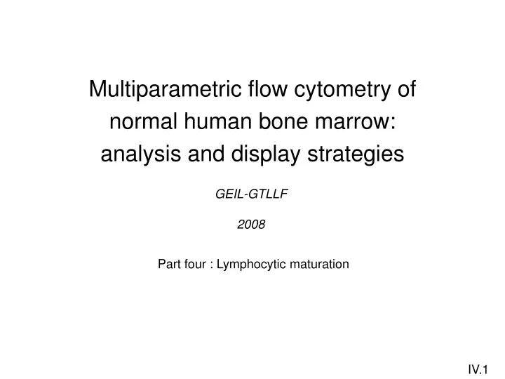 multiparametric flow cytometry of normal human bone marrow analysis and display strategies