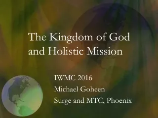 The Kingdom of God and Holistic Mission