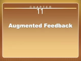 Chapter 11 Augmented Feedback
