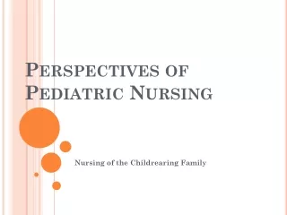 Perspectives of Pediatric Nursing