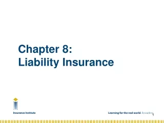 Chapter 8:  Liability Insurance