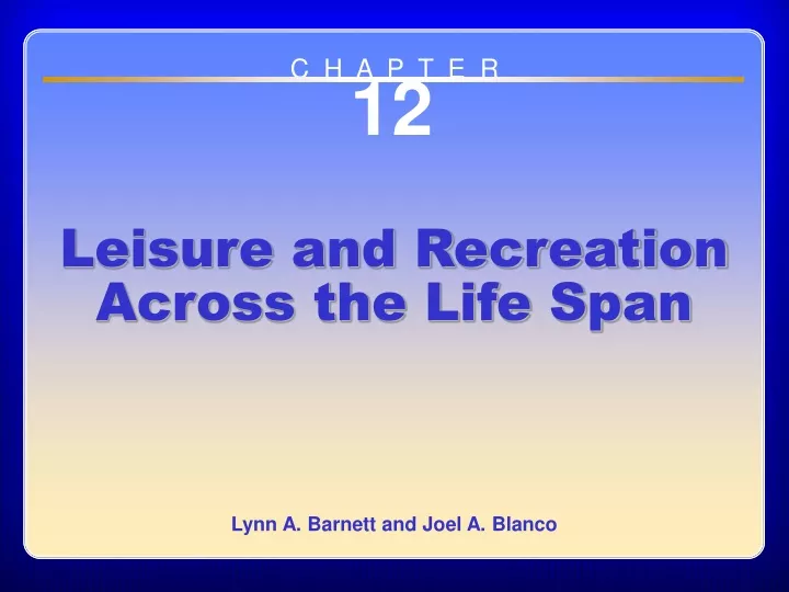 chapter 12 leisure and recreation across the life span