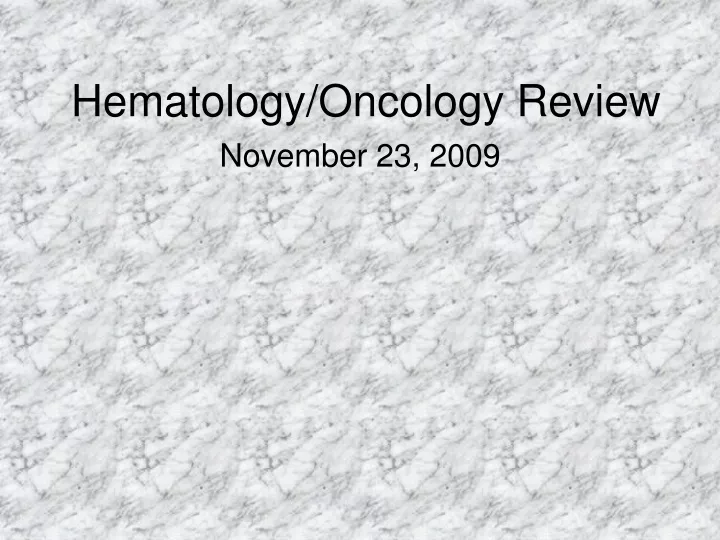 hematology oncology review