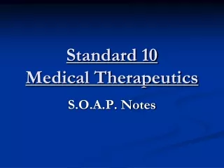 Standard 10 Medical Therapeutics