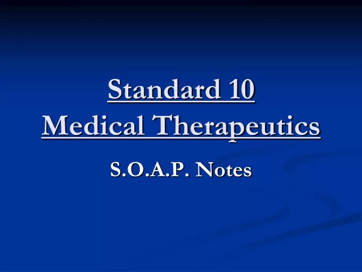 standard 10 medical therapeutics