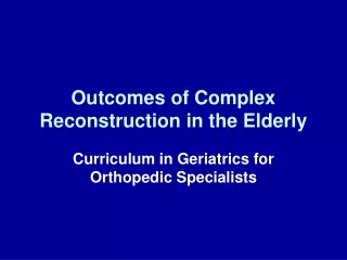 Outcomes of Complex Reconstruction in the Elderly