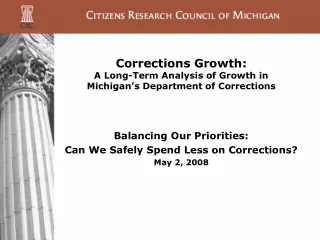 Corrections Growth: A Long-Term Analysis of Growth in Michigan’s Department of Corrections