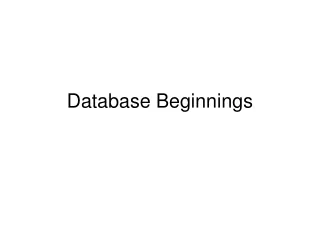 Database Beginnings