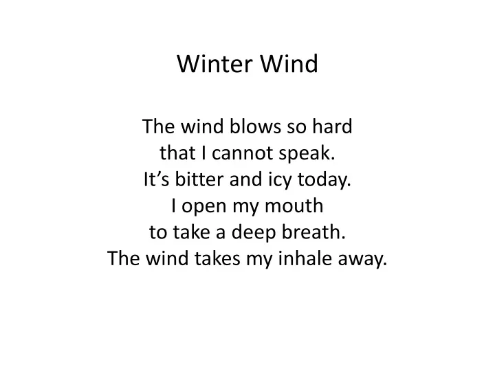 winter wind the wind blows so hard that i cannot