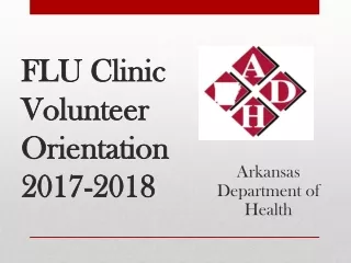 FLU Clinic Volunteer Orientation 2017-2018