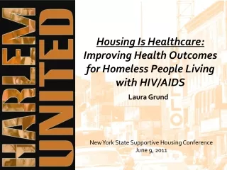 Housing Is Healthcare: Improving Health Outcomes for Homeless People Living with HIV/AIDS