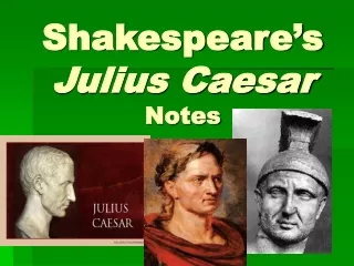 Shakespeare’s  Julius Caesar Notes