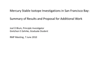 Mercury Stable Isotope Investigations in San Francisco Bay: