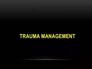 Trauma  management