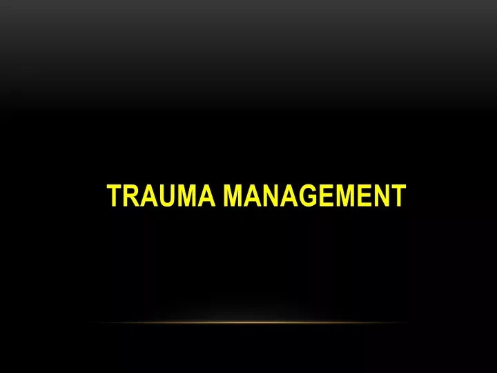 trauma management