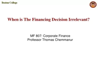 When is The Financing Decision Irrelevant?