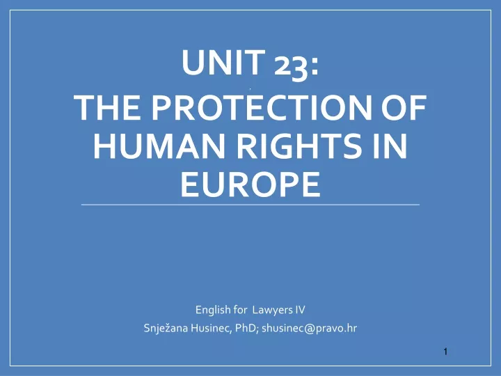 unit 23 the protection of human rights in europe