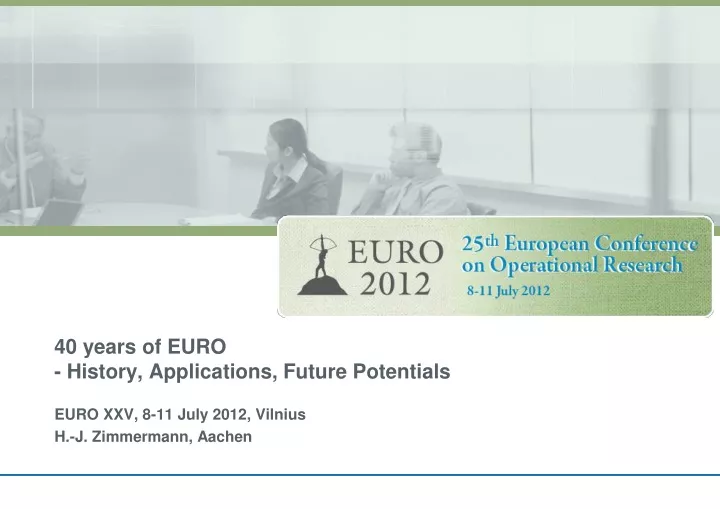 40 years of euro history applications future potentials