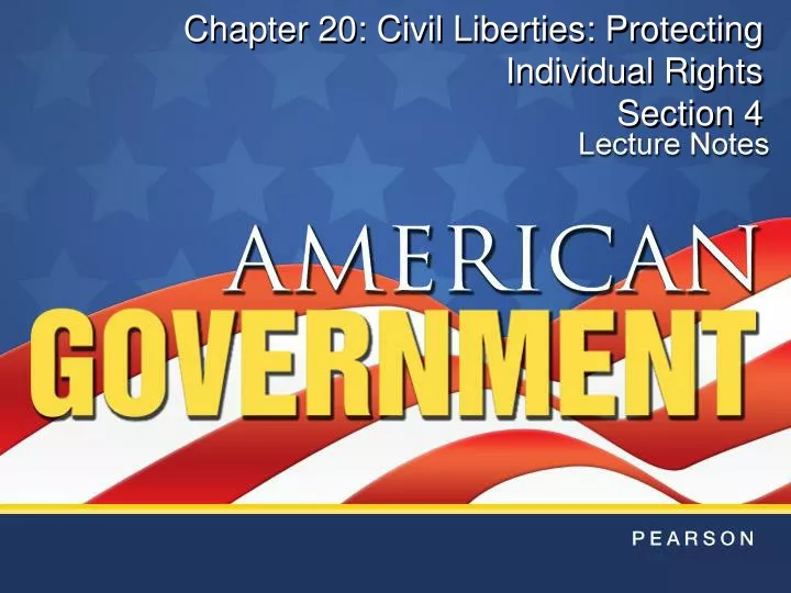 chapter 20 civil liberties protecting individual rights section 4