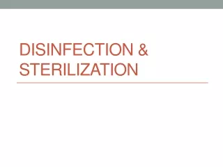 Disinfection &amp; Sterilization