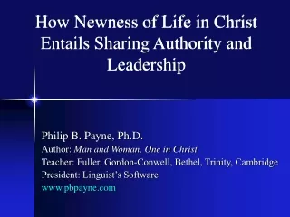 How Newness of Life in Christ Entails Sharing Authority and Leadership