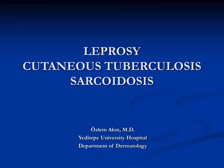 leprosy cutaneous tuberculosis sarcoidosis