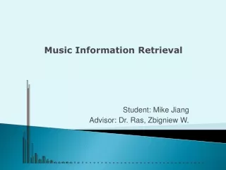 Student: Mike Jiang Advisor: Dr.  Ras, Zbigniew W.
