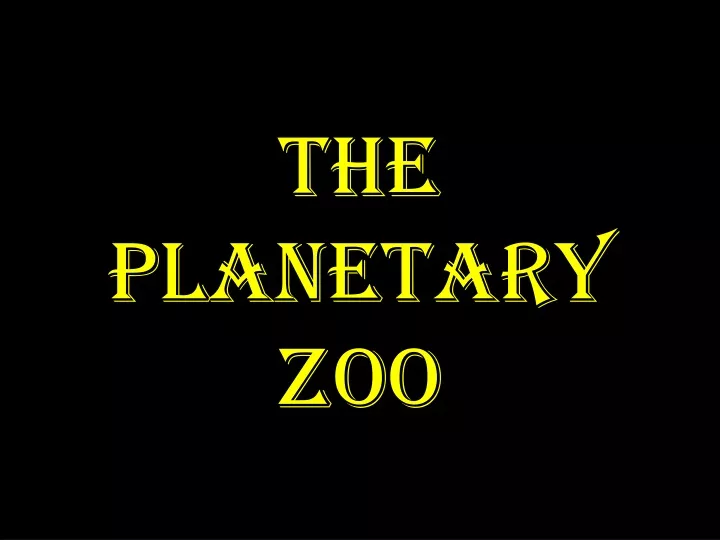 the planetary zoo