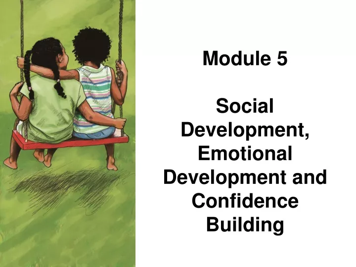 module 5 social development emotional development and confidence building