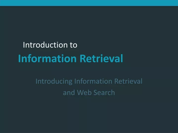 introducing information retrieval and web search