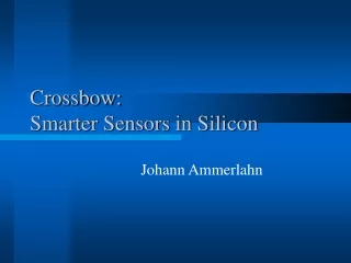 Crossbow:  Smarter Sensors in Silicon