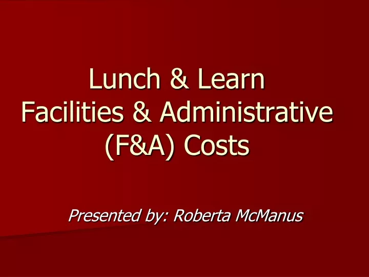 lunch learn facilities administrative f a costs