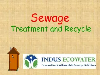 Sewage  Treatment and Recycle