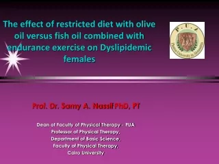Prof. Dr. Samy A. Nassif  PhD, PT Dean of Faculty of Physical Therapy - PUA