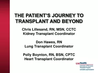 THE PATIENT’S JOURNEY TO TRANSPLANT AND BEYOND