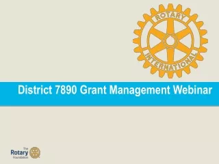 District 7890 Grant Management Webinar