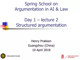 Spring School on  Argumentation in AI &amp; Law Day 1 – lecture 2 Structured argumentation