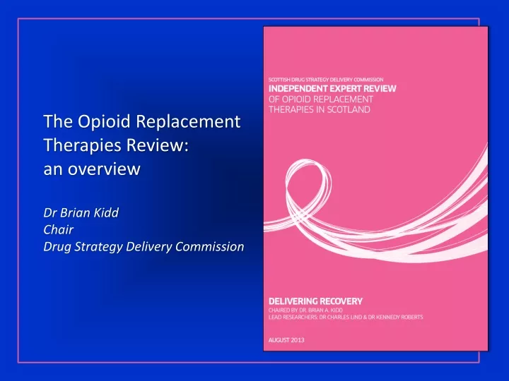 the opioid replacement therapies review