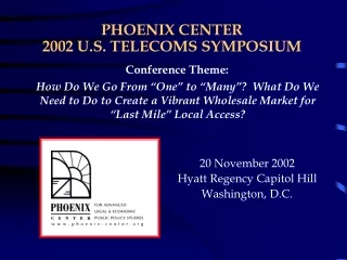 PHOENIX CENTER 2002 U.S. TELECOMS SYMPOSIUM