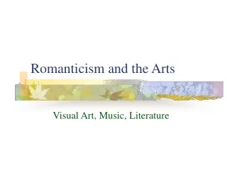 Romanticism and the Arts