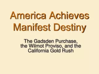 America Achieves Manifest Destiny