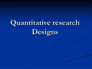 Quantitative research Designs
