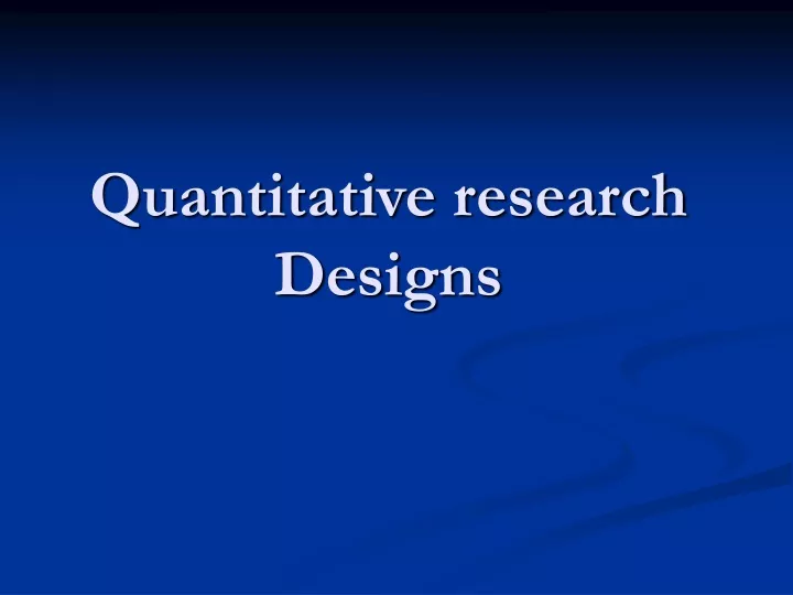 quantitative research designs